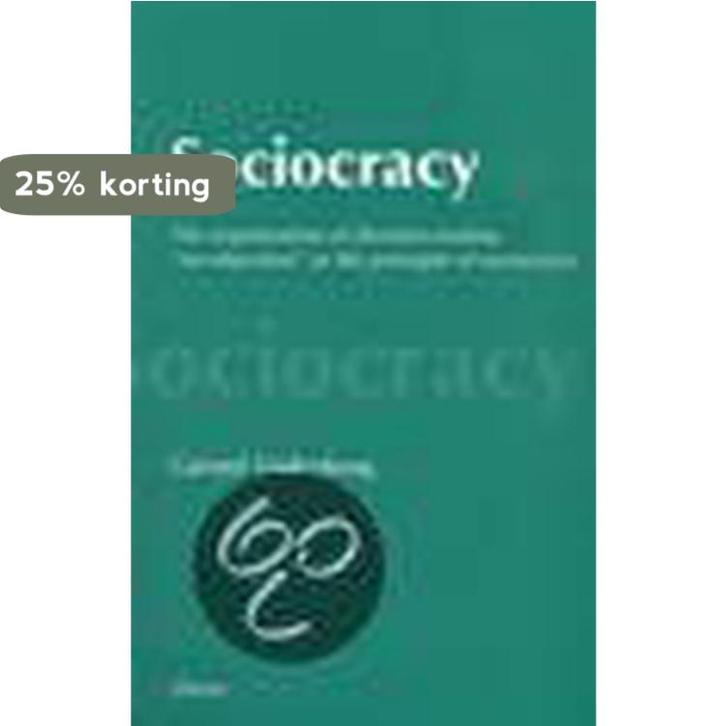 Sociocracy. The organization of decision-making., Boeken, Economie, Management en Marketing, Gelezen, Verzenden