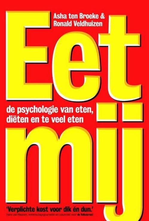 Eet mij 9789490574758 Asha ten Broeke, Boeken, Psychologie, Gelezen, Verzenden