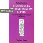 KERSTENING EN ONTKERSTENING VAN EUROPA 9789025944926, Boeken, Verzenden, Gelezen, WESSELS ANTON