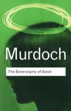 The Sovereignty Of Good |  NIEUW | Murdoch, Iris | 978041525, Boeken, Ophalen of Verzenden, Nieuw, Murdoch, Iris