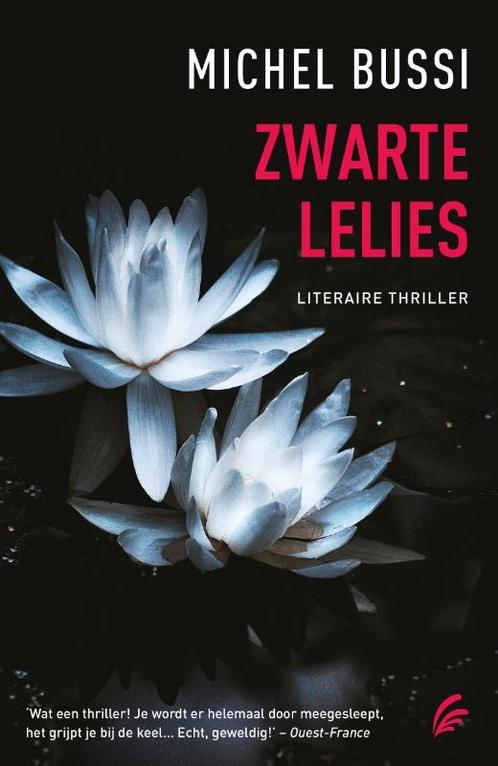 Zwarte lelies 9789056725303 Michel Bussi, Boeken, Thrillers, Gelezen, Verzenden