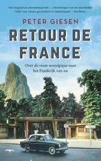 Retour de France 9789400407251 Peter Giesen, Boeken, Verzenden, Gelezen, Peter Giesen