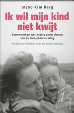 Ik wil mijn kind niet kwijt 9789060207819, Boeken, Verzenden, Zo goed als nieuw