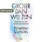 Groter dan wij zijn 9789021464176 Fearne Cotton, Boeken, Verzenden, Zo goed als nieuw, Fearne Cotton