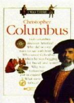 I was there: Christopher Columbus by John D Clare, Gelezen, Verzenden, John D. Clare
