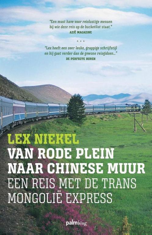 Van Rode Plein naar Chinese Muur 9789491773709 Lex Niekel, Boeken, Reisverhalen, Gelezen, Verzenden