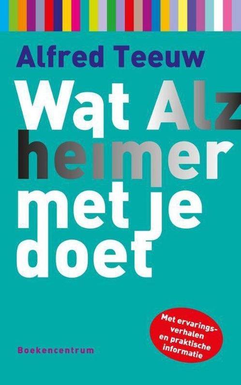 9789023928218 Wat... met je doet - Wat Alzheimer met je doet, Boeken, Psychologie, Zo goed als nieuw, Verzenden