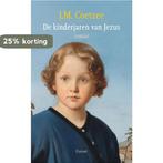 De kinderjaren van Jezus / Jezus Trilogie / 1 9789059363885, Boeken, Verzenden, Zo goed als nieuw, J.M. Coetzee