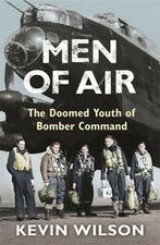 Men of air: doomed youth of Bomber Command, 1944 by Kevin, Gelezen, Kevin Wilson, Verzenden