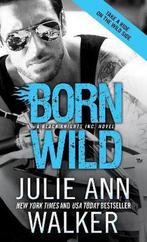 Born Wild 9781402282720 Julie Ann Walker, Boeken, Gelezen, Julie Ann Walker, Verzenden