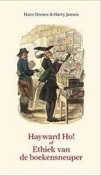 Hayward Ho! Of Ethiek Van De Boekensneuper | Hans Heesen-Har, Ophalen of Verzenden, Nieuw, Hans Heesen-Harry Jansen