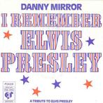 Single vinyl / 7 inch - Danny Mirror - I Remember Elvis P..., Cd's en Dvd's, Vinyl Singles, Zo goed als nieuw, Verzenden