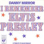 Single vinyl / 7 inch - Danny Mirror - I Remember Elvis P...