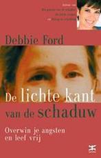 De Lichte Kant Van De Schaduw 9789021543086 Debbie Ford, Boeken, Gelezen, Debbie Ford, Verzenden