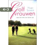 Golfvrouwen 9789090264011 Hugo Smienk, Verzenden, Gelezen, Hugo Smienk