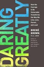 9781592407330 Daring Greatly How The Courage To Be Vul, Boeken, Verzenden, Zo goed als nieuw, Brene Brown