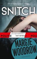 Snitch / Politie niet betreden 9789026145209 Margje Woodrow, Boeken, Verzenden, Zo goed als nieuw, Margje Woodrow
