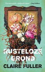 Fuller, Claire-Rusteloze grond, Boeken, Verzenden, Gelezen