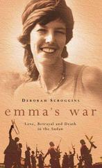Emmas War: Love, Betrayal and Death in the Sudan,, Gelezen, Deborah Scroggins, Verzenden