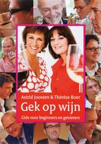 Gek Op Wijn 9789044609264 A. Joosten, Gelezen, A. Joosten, T. Boer, Verzenden