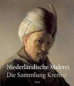 Niederländische Malerei. Die Sammlung Kremer 9783777444956, Gelezen, P. van der Ploeg, Verzenden