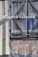 Klassiek vakwerk II / 2 9789089539724, Verzenden, Gelezen