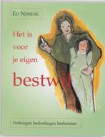 Het is voor je eigen bestwil 9789020260281 E. Nissink, Boeken, Verzenden, Gelezen, E. Nissink