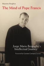 The Mind of Pope Francis 9780814664230 Massimo Borghesi, Verzenden, Gelezen, Massimo Borghesi