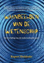 9789464610581 Waanbeelden van de Wetenschap, Verzenden, Nieuw, Rupert Sheldrake