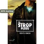 De strop ploeg 9789492221520 Koen Romeijn, Verzenden, Zo goed als nieuw, Koen Romeijn