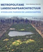 Metropolitane landschapsarchitectuur 9789068685756, Boeken, Verzenden, Zo goed als nieuw, Clemens Steenbergen
