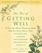 The Art of Getting Well: A Five-Step Plan for M. Spero,, Boeken, Gezondheid, Dieet en Voeding, Spero, R.N., David, Zo goed als nieuw
