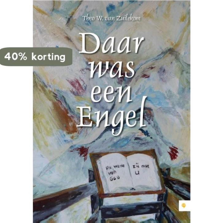 Daar was een Engel 9789048428236 Theo W. van Zuilekom, Boeken, Esoterie en Spiritualiteit, Gelezen, Verzenden