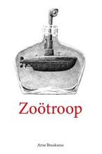 Zoötroop 9789493172098 Arne Braaksma, Verzenden, Gelezen, Arne Braaksma
