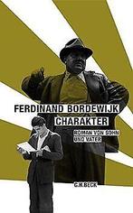 Charakter: Roman  Vater und Sohn  Bordewijk, ...  Book, Boeken, Verzenden, Zo goed als nieuw, Ferdinand Bordewijk