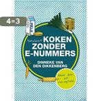 Bewust koken zonder e-nummers 9789033631146, Boeken, Kookboeken, Verzenden, Gelezen, Dinneke van den Dikkenberg