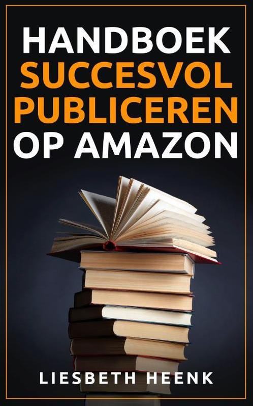 Handboek succesvol publiceren op amazon 9789082103175 Tbd, Boeken, Taal | Engels, Zo goed als nieuw, Verzenden