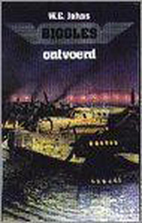 Biggles ontvoerd / Biggles 9789055133079 W.E. Johns, Boeken, Thrillers, Gelezen, Verzenden