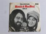 Mouth & MacNeal - Hello ah (vinyl single), Verzenden, Nieuw in verpakking