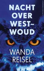 Nacht Over Westwoud 9789025437510 Wanda Reisel, Verzenden, Gelezen, Wanda Reisel
