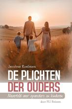 De plichten der ouders, ds. J. Koelman 9789461152541, Verzenden, Zo goed als nieuw, Mj Ruissen