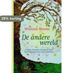 De andere wereld 9789401300568 William Bloom, Verzenden, Gelezen, William Bloom
