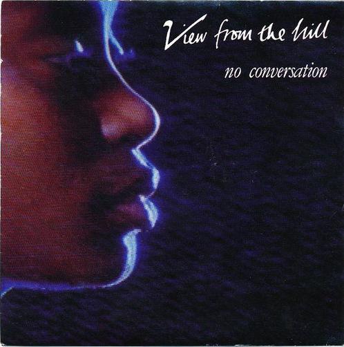 Single vinyl / 7 inch - View From The Hill - No Conversation, Cd's en Dvd's, Vinyl Singles, Zo goed als nieuw, Verzenden