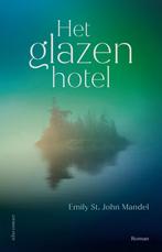 Het glazen hotel 9789025453923 Emily St. John Mandel, Boeken, Verzenden, Zo goed als nieuw, Emily St. John Mandel