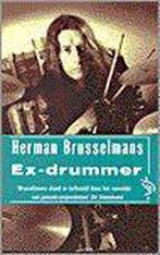 Ex-drummer 9789057133022 Herman Brusselmans, Boeken, Gelezen, Herman Brusselmans, Herman Brusselmans, Verzenden