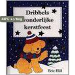 Dribbels wonderlijke kerstfeest 9789041001436 Eric Hill, Verzenden, Gelezen, Eric Hill
