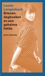 Brieven, Dagboeken En Een Geheime Liefde | 9789029511827 | L, Boeken, Ophalen of Verzenden, Nieuw, Langenbach, Laurie