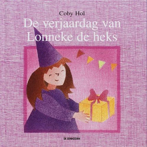 De verjaardag van Lonneke de heks 9789058383259 Coby Hol, Boeken, Overige Boeken, Gelezen, Verzenden