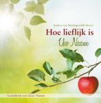 Hoe lieflijk is Uw naam 9789402904536, Boeken, Verzenden, Gelezen, Andrea van Hartingsveldt-Moree