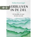 Verblijven in de ziel 9789043542111 Esther Stoorvogel, Verzenden, Zo goed als nieuw, Esther Stoorvogel